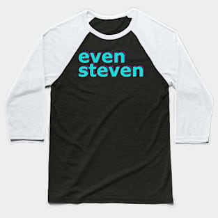 Even Steven No 2 Baseball T-Shirt